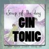 Soup of the day: Gin Tonic
