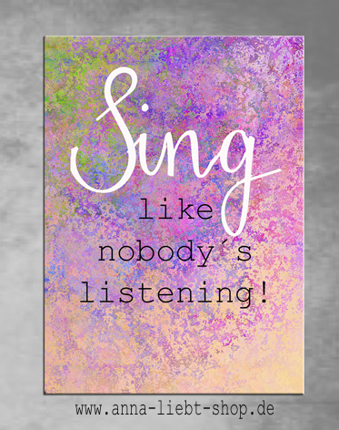 Sing like nobody´s listening