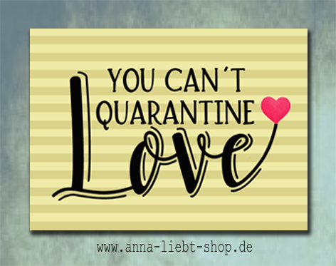 Can´t quarantine love